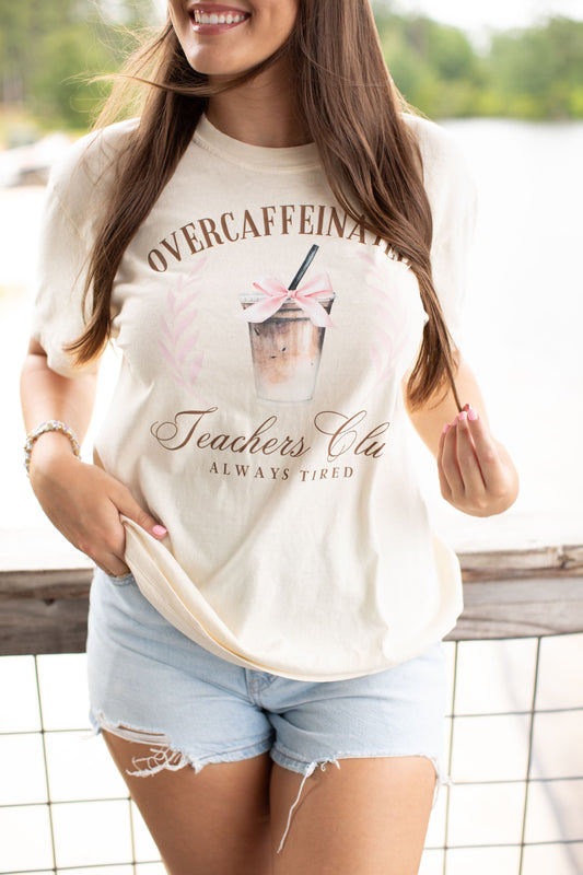 Overcaffeinated Teacher's Club Graphic Tee